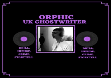 Ghostwrite 2 rap verses Hip hop,  Grime,  Drill,  Story tell,  Drum n Bass