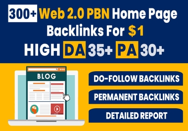 300+ High DA PA Permanent Web 2.0 PBN Home Page Back-links