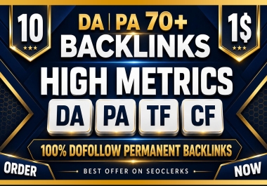 Build 10 High DA PA 70+ Permanent High quality backlinks