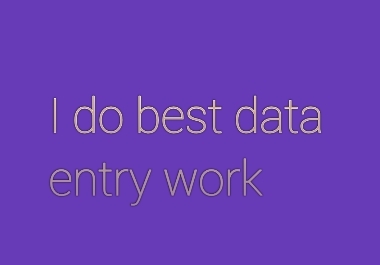 I do best data entry work in short time