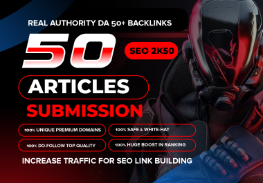 Build 50 SEO Article submissi0n high DA 50 plus contextual backlinks