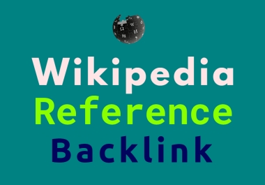 Create a Wikipedia Reference backlink for Link building - Website SEO - High DA Backlinks