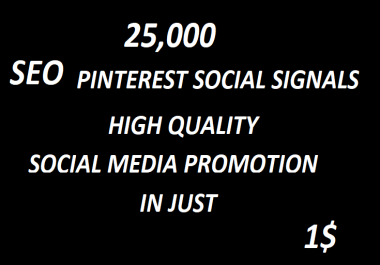 25,000+ SEO Pinterest Social Signals High Quality