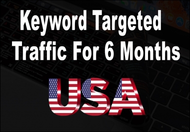 Unlimited Keyword Targeted real Human Google and Social traffic for 6 months