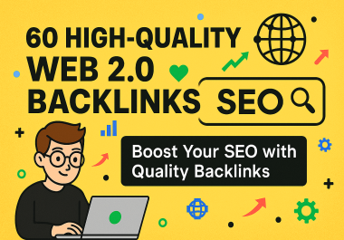 60 High-Quality Web 2.0 Backlinks for Powerful SEO Boost