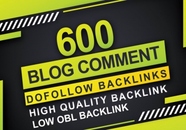i will create 600 Unique Domain blog comments Low OBL backlinks on High authority websites