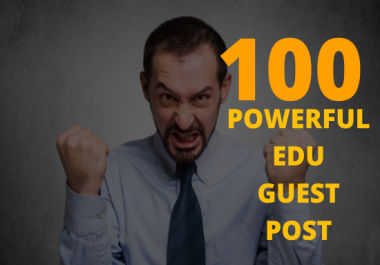 Super Powerful 100 edu guest post from 100 university sites