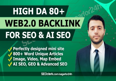 I will build DA 80+ Web 2.0 backlinks for advanced SEO,  GEO & AI SEO optimization