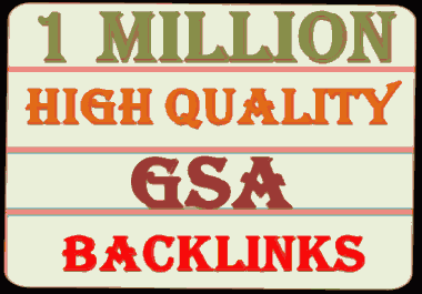 1 Millions GSA Backlinks for whitehat seo to rank your page, website, videos