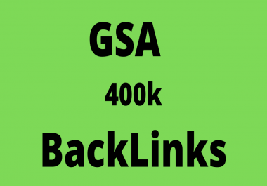i will bulid 400k gsa ser backlinks
