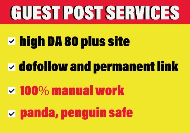 Publish 5 Guest Post On High Traffic And High DA 80 plus Sites