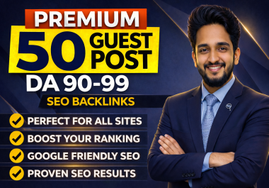Write & Publish DA 90+ High Quality SEO Dofollow Guest Post Backlinks for Manual Link Building