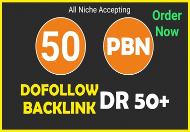 I will make 50 PBN DR50 Plus Dofollow PBN Backlinks