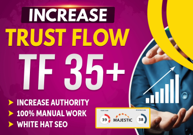 INCREASE YOUR WEBSITE TRUST FLOW TF TO 35+ IN CHEAP PRICE