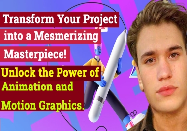 I Will Bring Your Ideas to Life Exquisite Motion Graphics Service