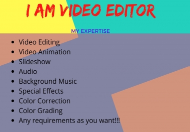 I am Professional Video Editor