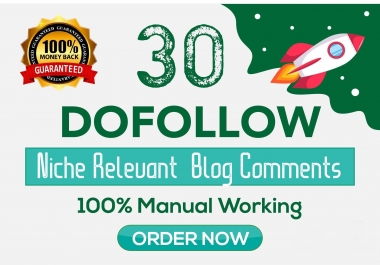 I will Do 30 Niche Relevant Dofololow Blog Comment
