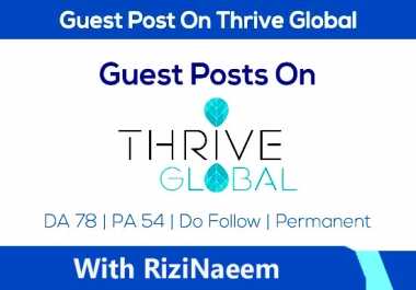 You Will Get a Guest Blog Article On ThriveGlobal With Back-Link