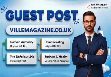 Publish Guest Post On VilleMagazine. Co. Uk