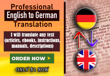 I will deliver a perfect English to German translation 1000 words
