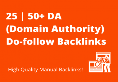Get 25 Premium Do-follow Backlinks 50+ DA Domain Authority - High Quality
