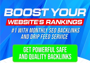Boost Your Website's Rankings 1 with Monthly SEO Backlinks and Drip Feed Service
