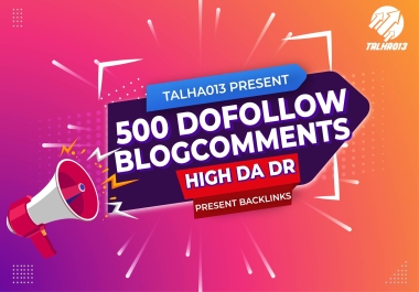 I will create Manually 500 Dofollow blog comment high DA PA & low obl