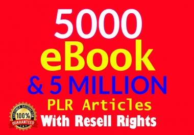 5000 eBooks & 5 Million PLR Attractive Articles