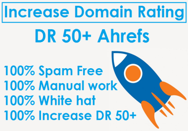 I will Increase Domain Rating DR 50+ Ahrefs with Using SEO Backlinks