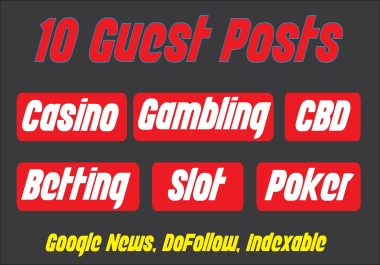 10 Guest Posts for Casino,  Gambling,  CBD,  Crypto Sites - Google NEWS DA50+ Blogs