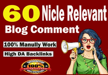 Do Create 60+ Nicle Relevant Dofollow Blog Comment Backlinks