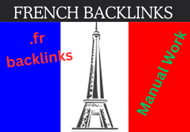 Create 15 dofollow french backlinks from high da france sites