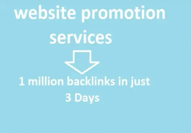I will provide 1 million offpage backlinks for website promotion