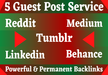5 Guest Posts on High DA PA Sites With Reddit,  Medium,  Diigo,  Behance,  Linkedin Boost Your Site