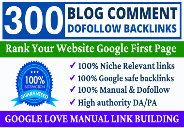 Build 300 Unique Domains Dofollow Blog Comments Backlink High DA PA Website & Link Building Service