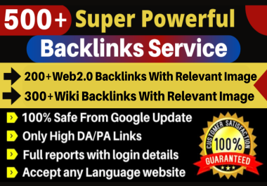 500+ High Authority DA 91+ SEO Dofollow Mix Powerful Web2.0 + Wiki Backlinks