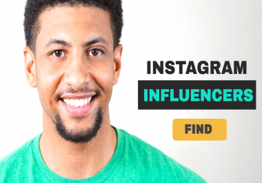 I will find you best 20 instagram influencer according to your niche