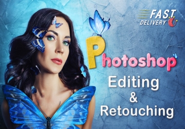 I will do any kind of photoshop editing and retouching
