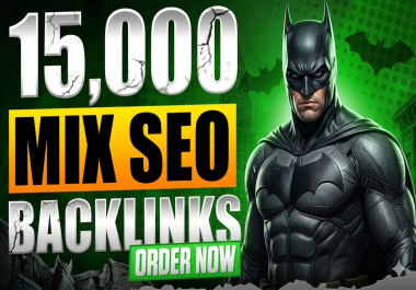 15,000 Dofollow Backlinks DA 50+ Mix SEO Backlinks BUY 2 GET 3 FREE Fast Delivery