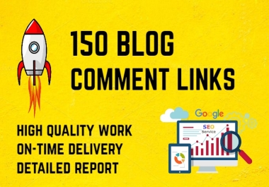 Create 150 dofollow blog comment seo backlinks with high da pa