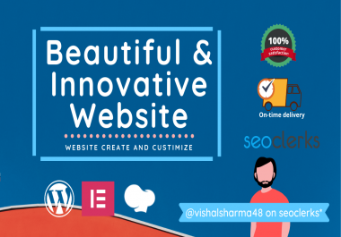 I will create and customize a fantastic website on wordpress