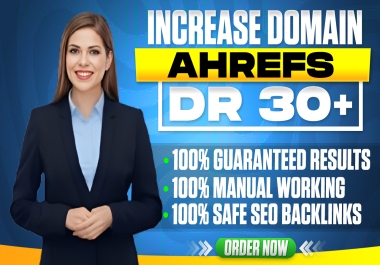 Increase Ahrefs Domain Rating DR 30+ Very Fast In 15 Days With Contextual White Hat SEO Backlinks