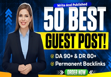 Write And Publish 50 Guest Posts On DA 50+ DR 50+ Websites - Permanent Contextual Dofollow Backlinks