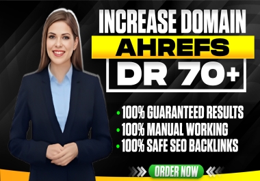 I Will Increase Domain Rating Ahrefs DR 70 Plus With High Authority White Hat DoFollow SEO Backlinks