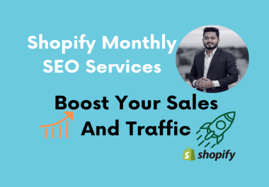 I will do Shopify Monthly SEO Services