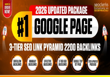 2026 Updated package to Rank website on GOOGLE 1st PAGE with 3-Tier SEO Link Pyramid 2200 Backlinks