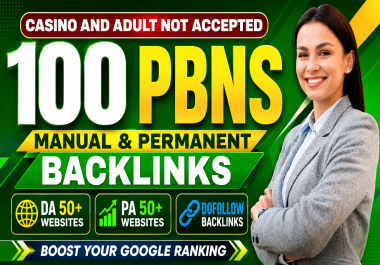 Get 100 Premium PBN Backlink On High DA 50+ PA 50+ Websites With Permanent Manual Posts