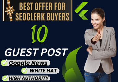 I Will Write And Publish 10 Guest Posts With Permanent SEO Backlinks On DA 50 - Google News Blogs