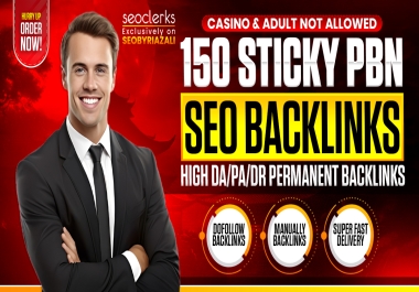 150 Sticky PBN Post on Homepage with High DA/PA/DR Permanent Backlinks Casino/Adult Not Allowed