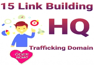 15 manual Link Building HQ trafficking domain